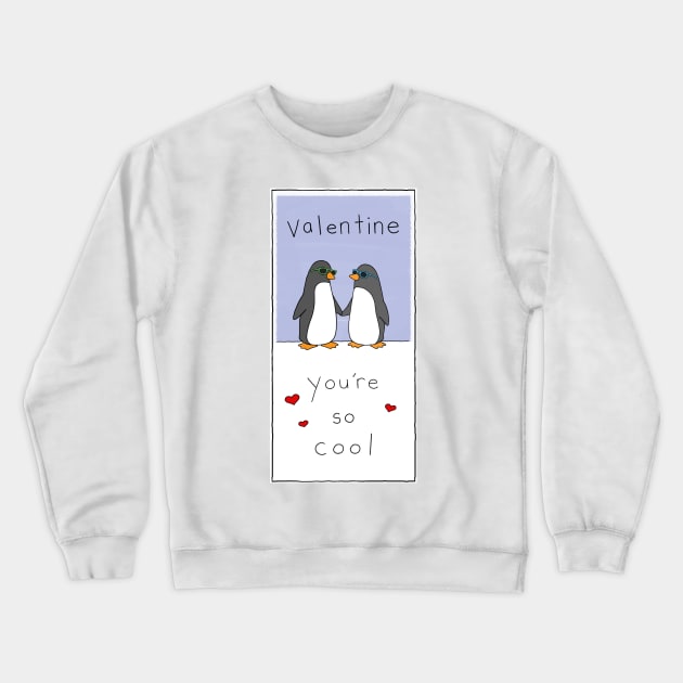 Valentine - You're so cool Crewneck Sweatshirt by Liz Climo